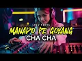 Download Lagu Manado Pe Goyang - CHA CHA - Lino Remix !!! DISTAN