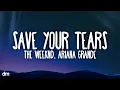 The Weeknd Ariana Grande - Save Your Tears Remix