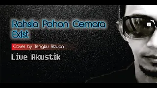 Download Rahsia Pohon Cemara - Exist (Cover by Tengku Rizuan - Live Akustik) MP3