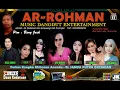 Lagu LIVE MALAM..HIBURAN DANGDUT AR-ROHMAN // KADATUAN KEC GARAWANGI KAB KUNINGAN