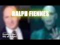 Discover Ralph Fiennes Journey