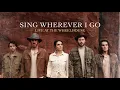 We The Kingdom - Sing Wherever I Go (Live) [Audio]