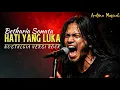 Betharia Sonata – Hati Yang Luka | Versi Rock Paling Emosional - Aratana Musical