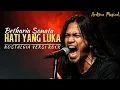 Lagu Betharia Sonata – Hati Yang Luka | Versi Rock Paling Emosional - Aratana Musical