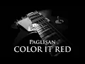 COLOR IT RED - Paglisan [HQ AUDIO]