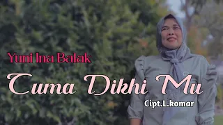 Download Cuma dikhi mu.cipt.L.komar ( cover ) Yuni Ina balak MP3