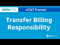How to Transfer Billing Responsibility AT T Premier