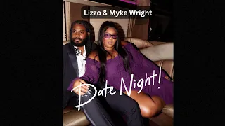 Lizzo And Myke Wright Date Night A Love Story How It Started Vs How It s Going
