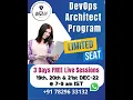 3 Days Free DevOps Live Session New-Batch DevOps Architect Program 78296 33132 97391 10917