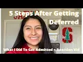 5 Steps After Getting Deferred What It Means How I Got Accepted Into STANFORD Reaction