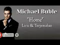 Download Lagu Michael Buble - Home ( Lirik dan Terjemahan Indonesia )