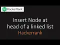 Hackerrank Insert Node at the head of a linked list