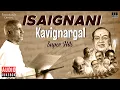 Download Lagu Isaignani - Kavignargal Super Hits | Ilaiyaraaja | 80s \u0026 90s Hits | Evergreen Tamil Songs