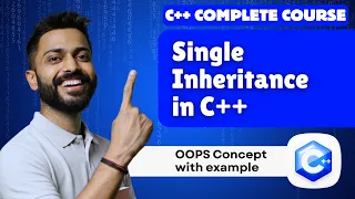 Lec-51 Introduction to Single Inheritance with Examples OOPS concepts