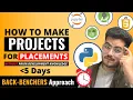 How to Make AMAZING Projects in very less TIME for Internship Placements