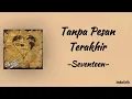 Seventeen - Tanpa Pesan Terakhir | Lirik Lagu
