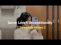 Download Lagu Secret Love X Unconditionally Full Lyrics (Tiktok Full Version) | Lyrics