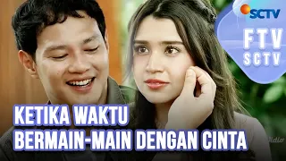 ftv sctv hardi fadhillah u0026 azella alhamid ketika waktu bermain main dengan cinta