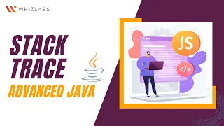 Understanding Java Stack Traces An Overview Advance Java Course Whizlabs