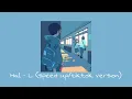 Download Lagu Hal - L (speed up/tiktok version)