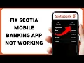 How To Fix Scotia Mobile Banking App Not Working Update Your Scotia Mobile Bank 2026