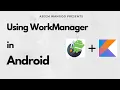 Using WorkManager in Android Schedule Tasks Test WorkManager in Compose aseemwangoo