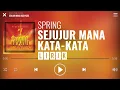 Download Lagu Spring - Sejujur Mana Kata-Kata [Lirik]
