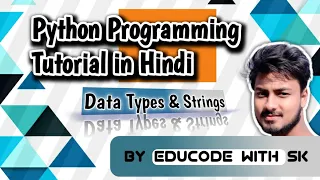 Python Programming Tutorial - Data Types Strings in Hindi by Educode with SK