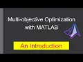 Multi-objective Optimization with MATLAB Intro Pareto Optimal Solution Pareto Front