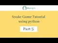 Learn how to make your childhood snake game using python Python Projects Learn Python Part 3