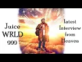 Lagu Juice WRLD's Interview from Heaven (Juice WRLD speaks)