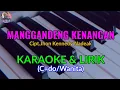 Download Lagu MANGGANDENG KENANGAN|Cipt.Jhon Kennedy Nadeak|KARAOKE \u0026 LIRIK (C=do/Wanita)
