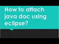 How to attach java doc using Eclipse