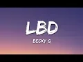 Becky G - LBD (Lyrics)