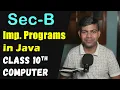 Important Java Programs - Sec B Improvement Paper 2025 Computer Class 10