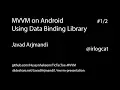 MVVM on Android Using Data Binding Library-Javad Arjmandi