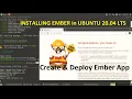 How to install ember js in Ubuntu 20 04 LTS or Linux how to create and deploying ember app