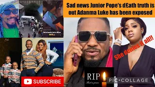 Sad news Junior Pope's d£ath truth is out Adanma Luke has been exposed