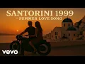 Download Lagu DJ ILIBERIS - Santorini 1999 (Official Music Video)