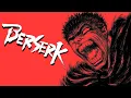 Berserk - An Indescribable Masterpiece