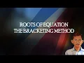 Roots of Equation Part 2 - Bracketing Method