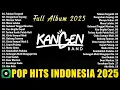 Lagu ALBUM KANGEN BAND TERBAIK 2025 VIRAL TIKTOK - LAGU POP HITS INDONESIA ENAK DIDENGAR