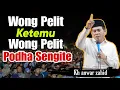 Lagu KH ANWAR ZAHID TERBARU PALING LUCU SEPESIAL WONG PELIT KETEMU WONG PELIT PODHA SENGITE