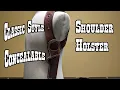 Making a shoulder holster classic old school concealed carry gun leather