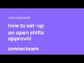 Connecteam Job Schedule How to set up open shift approval