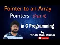 Pointer to an Array part 4 in C programming by koti