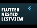 Flutter Nested ListView