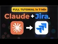 How to Connect Claude AI to Jira Automate Workflows Full Tutorial 2026
