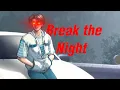 Download Lagu Break the Night - Tommy K
