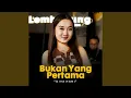 Lagu Bukan Yang Pertama